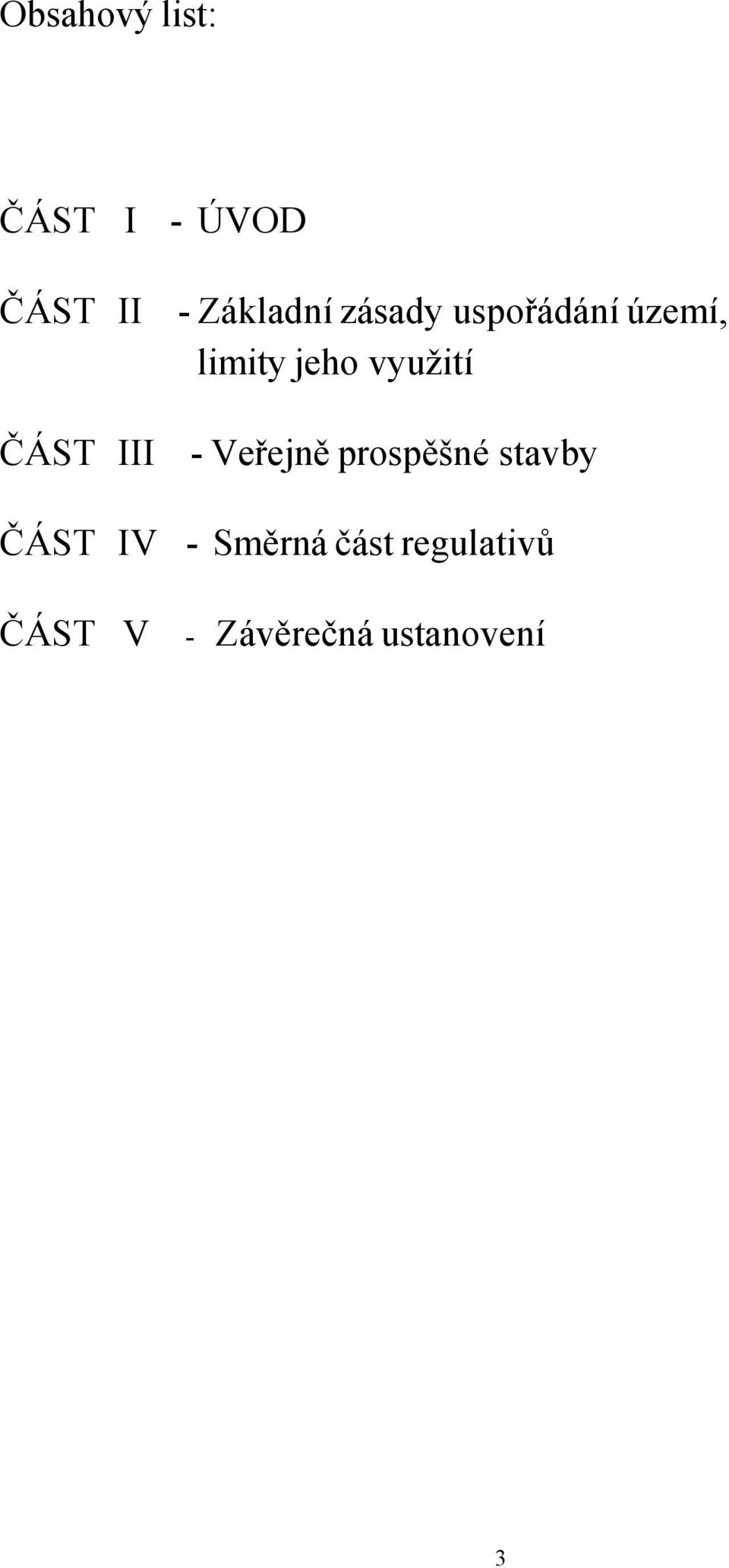 využití - Veřejně prospěšné stavby ČÁST IV -