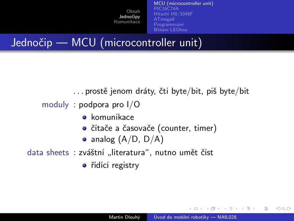 moduly : podpora pro I/O komunikace čítače a časovače