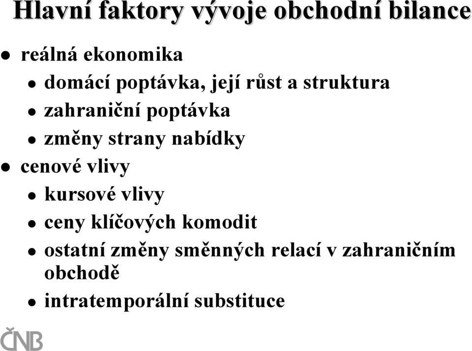 nabídky cenové vlivy kursové vlivy ceny klíčových komodit ostatní