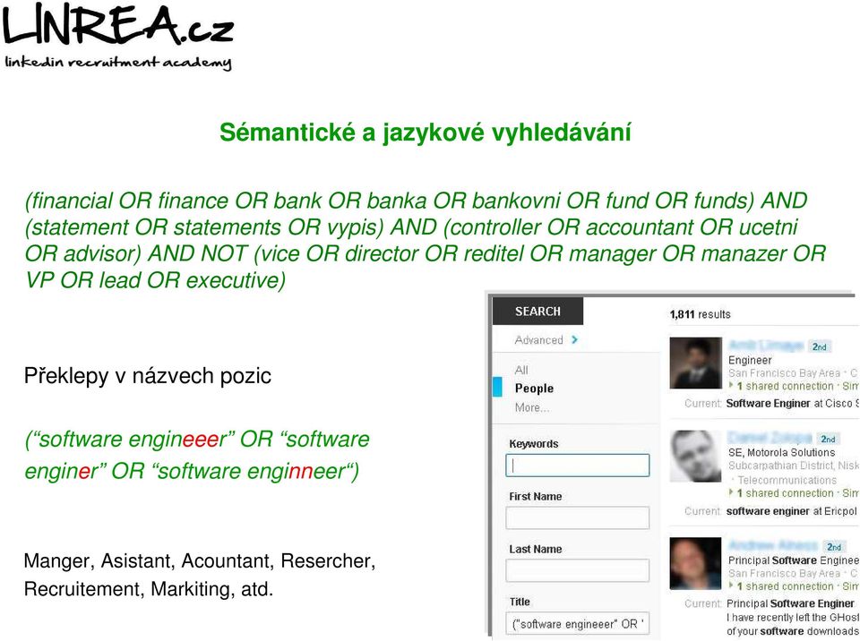 director OR reditel OR manager OR manazer OR VP OR lead OR executive) Překlepy v názvech pozic ( software