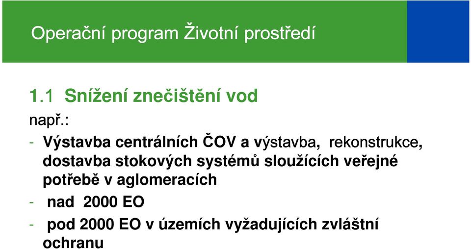 rekonstrukce, dostavba stokových systémů sloužících