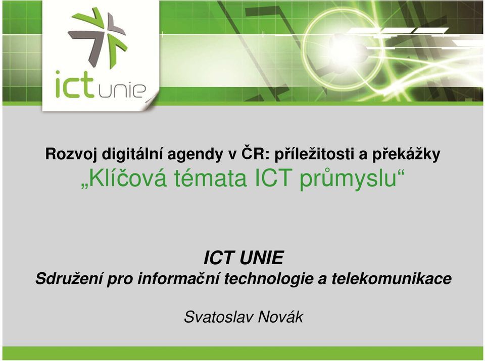ICT průmyslu ICT UNIE Sdružení pro