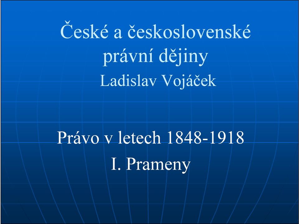 Vojáček Právo v letech