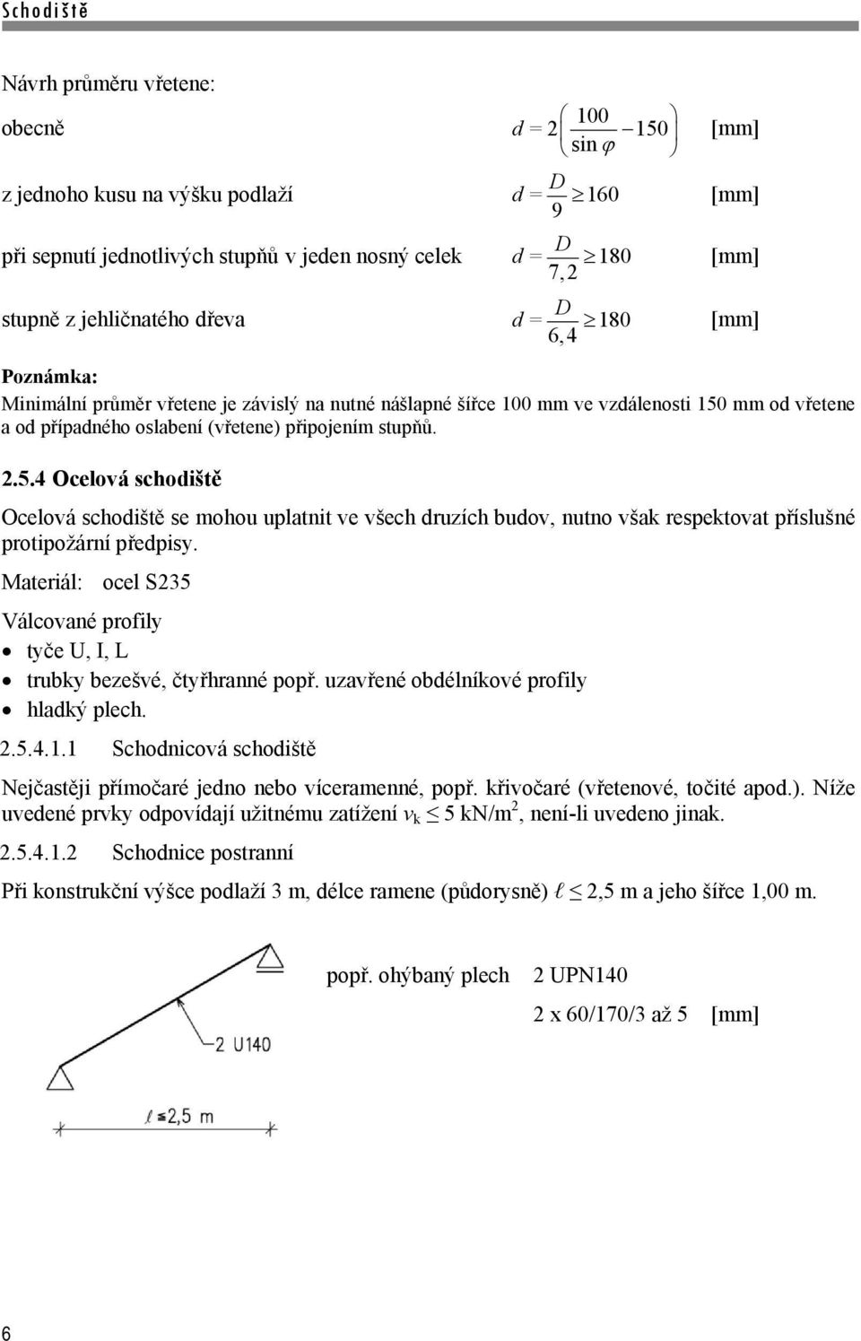 mm od vřetene a od případného oslabení (vřetene) připojením stupňů. 2.5.