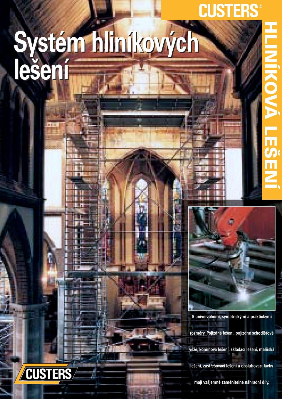 Pojízdná lešení, pojízdné schodišťové věže, komínová lešení,