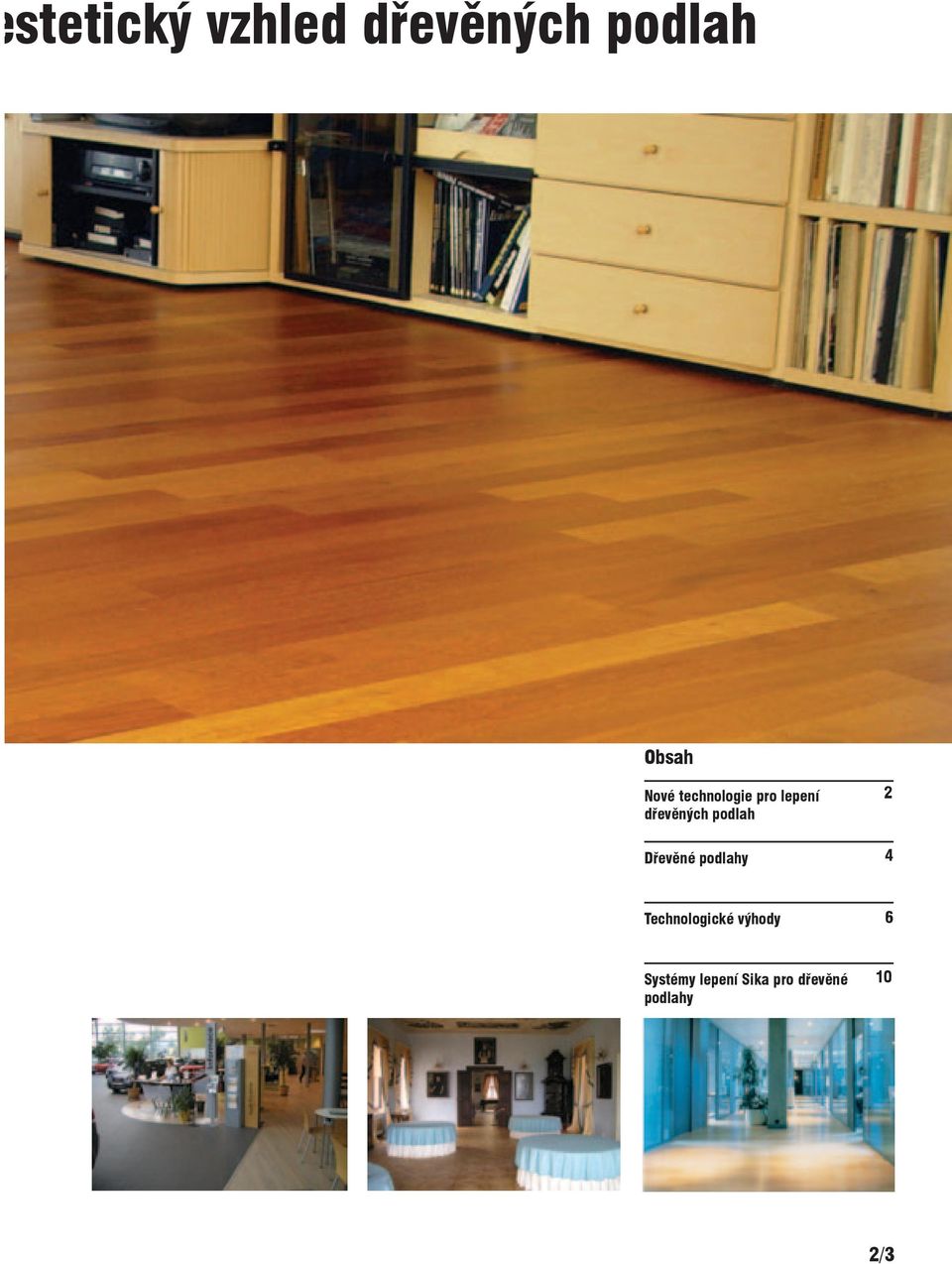 Dřevěné podlahy 2 4 Technologické výhody 6