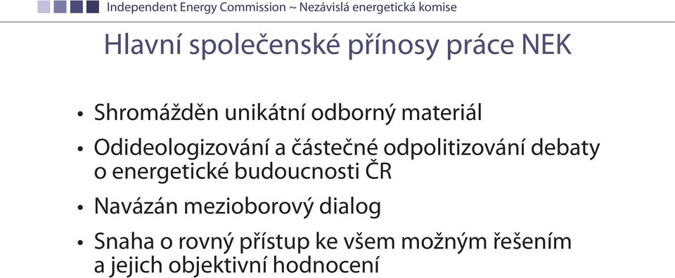 debaty o energetické budoucnosti ČR Navázán mezioborový dialog