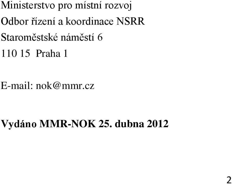 náměstí 6 110 15 Praha 1 E-mail: