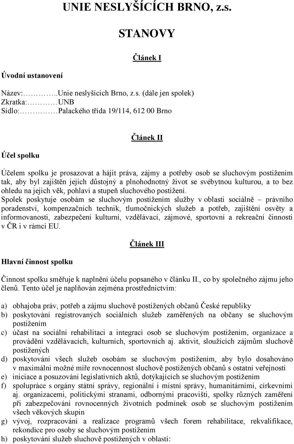 anovení Článek I Název:..Unie nesl