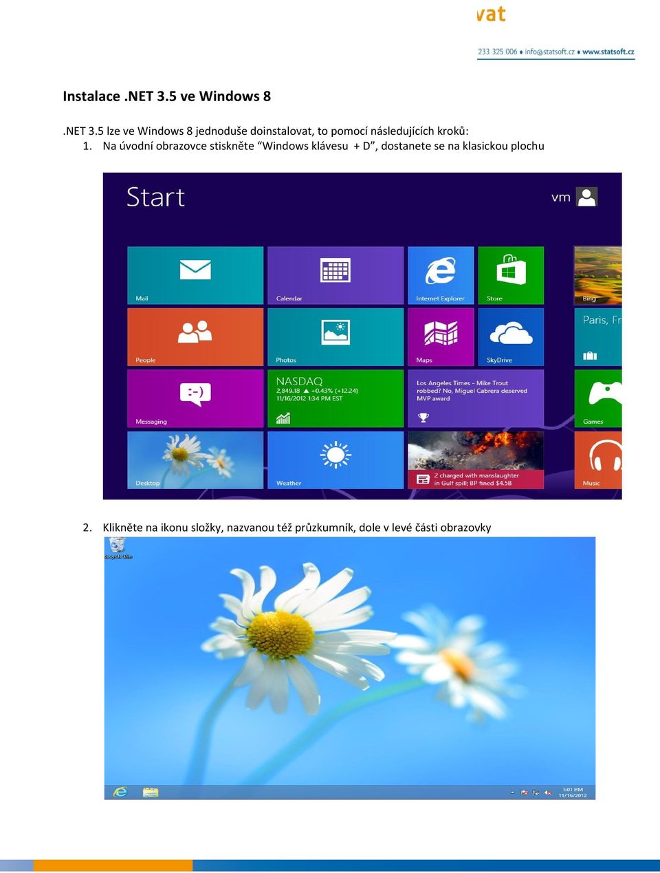 5 lze ve Windows 8 jednoduše doinstalovat, to pomocí následujících