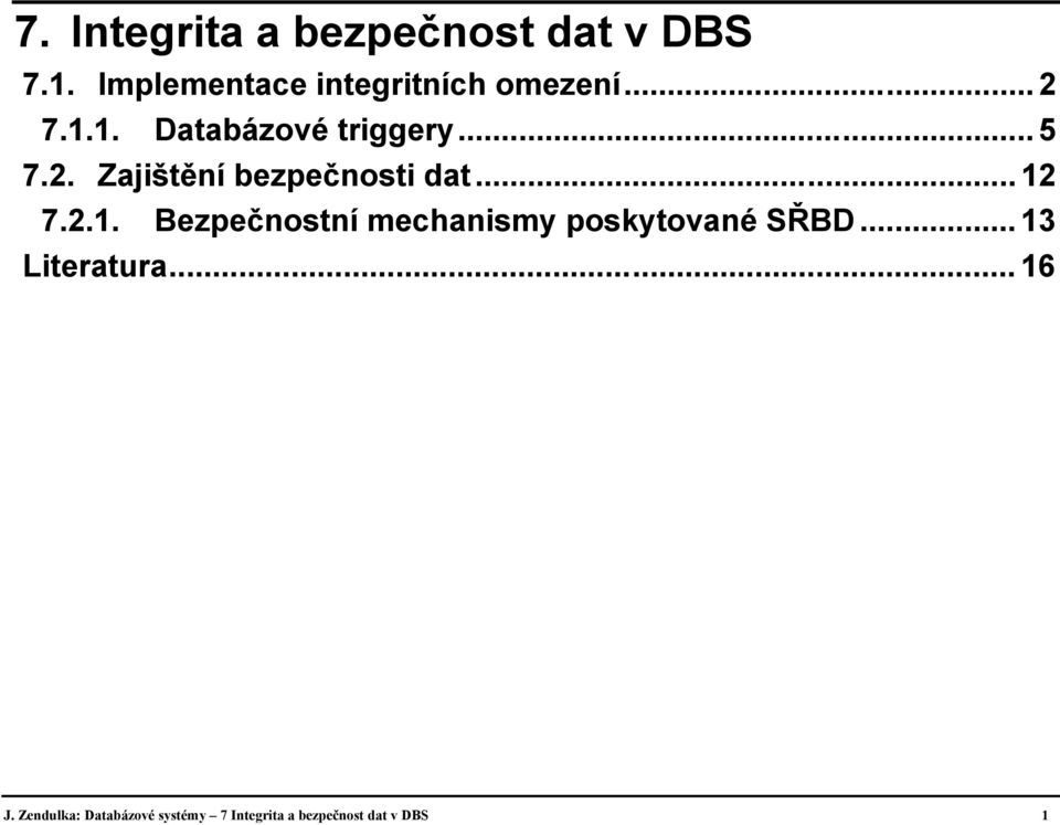 2. Zajištění bezpečnosti dat... 12