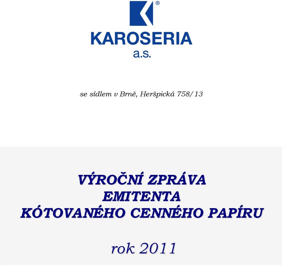 VÝROČNÍ ZPRÁVA EMITENTA