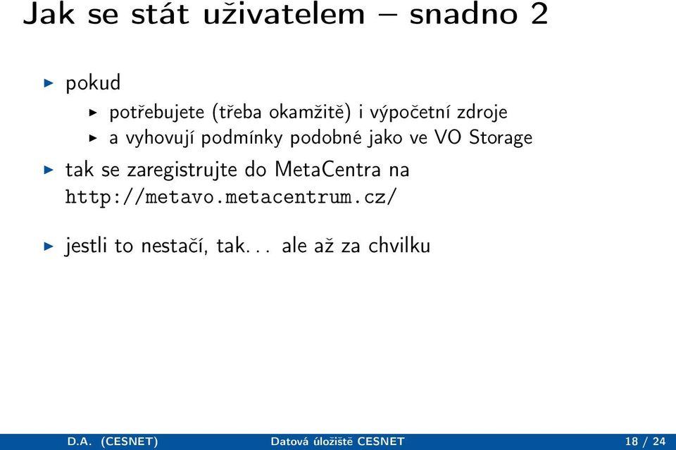 zaregistrujte do MetaCentra na http://metavo.metacentrum.