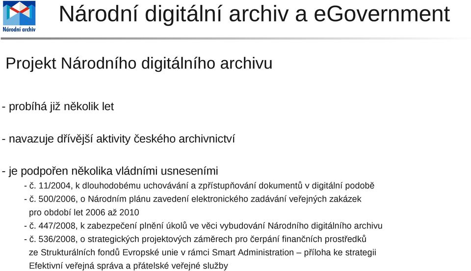 500/2006, o Národním plánu zavedení elektronického zadávání veřejných zakázek pro období let 2006 až 2010 - č.