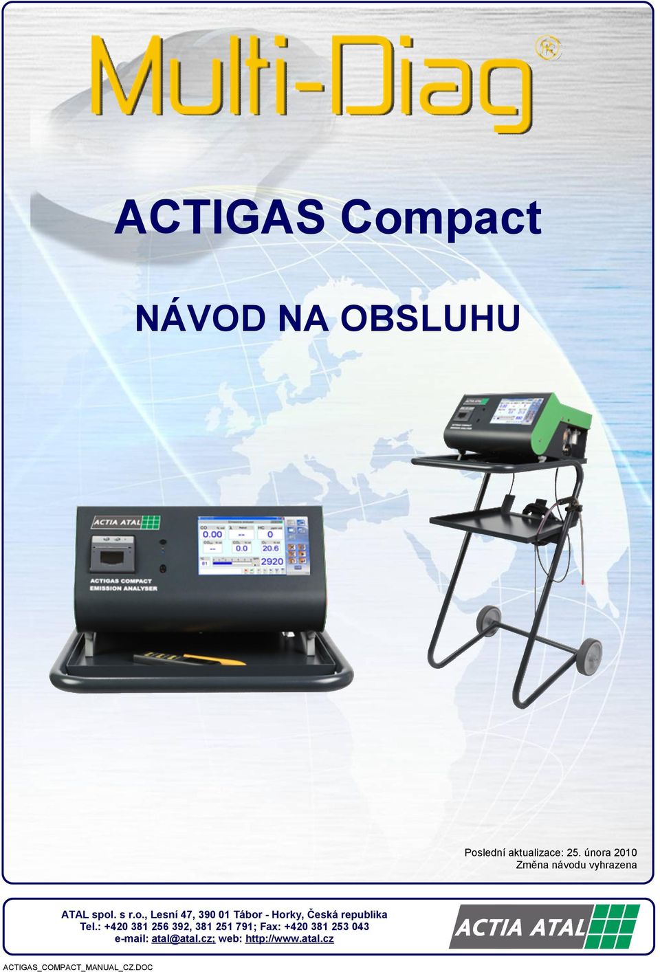 : +0 8 6 9, 8 9; Fax: +0 8 0 email: atal@atal.