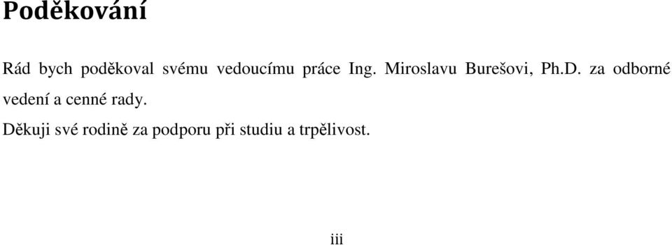 Miroslavu Burešovi, Ph.D.
