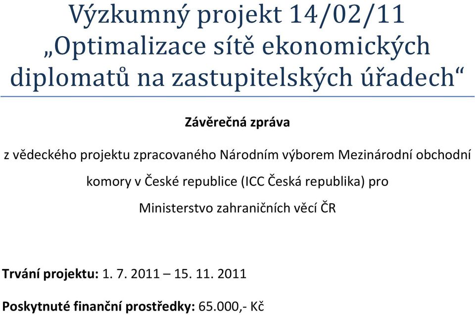 obchodní komory v České republice (ICC Česká republika) pro Ministerstvo zahraničních