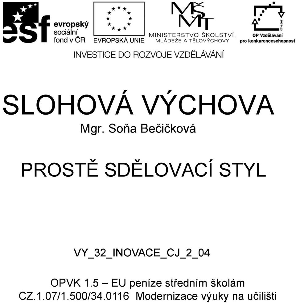 VY_32_INOVACE_CJ_2_04 OPVK 1.