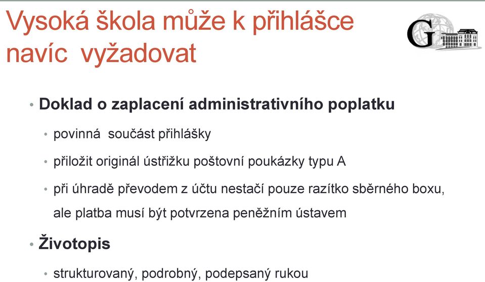 typu A při úhradě převodem z účtu nestačí pouze razítko sběrného boxu, ale platba