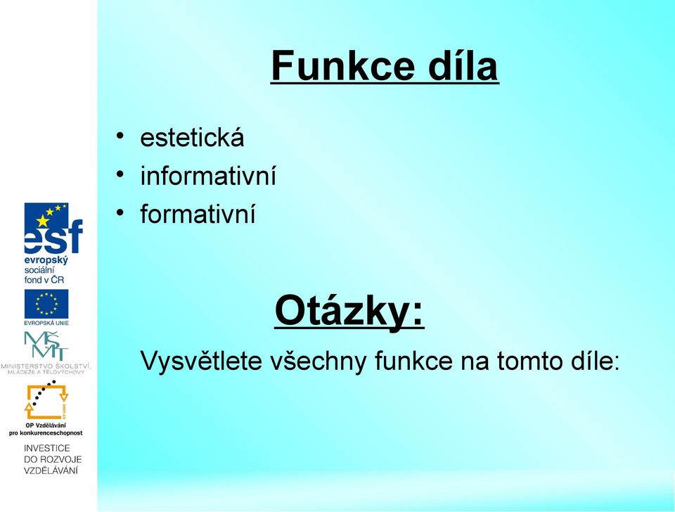 Otázky: Vysvětlete