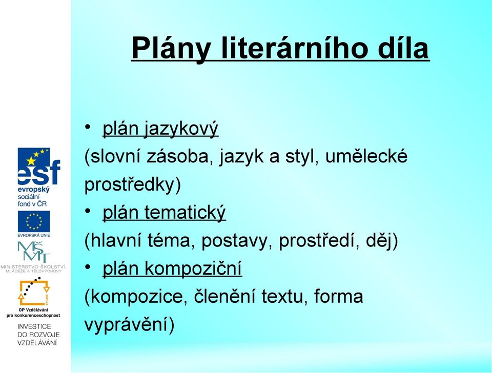 tematický (hlavní téma, postavy, prostředí, děj)