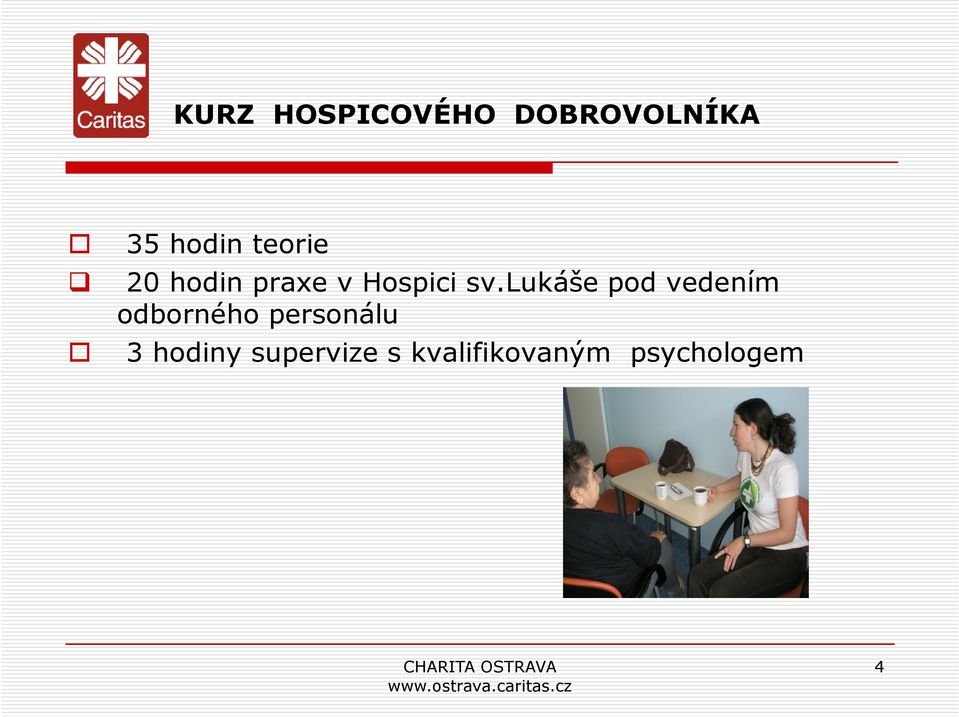 lukáše pod vedením odborného personálu 3 hodiny