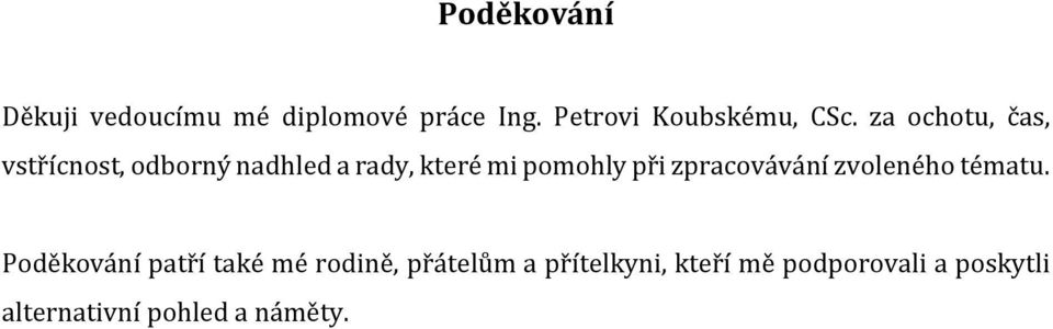 zpracovávání zvoleného tématu.