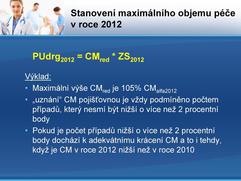 nesmí být nižší o více než 2 procentní body Pokud je počet případů nižší o více než 2