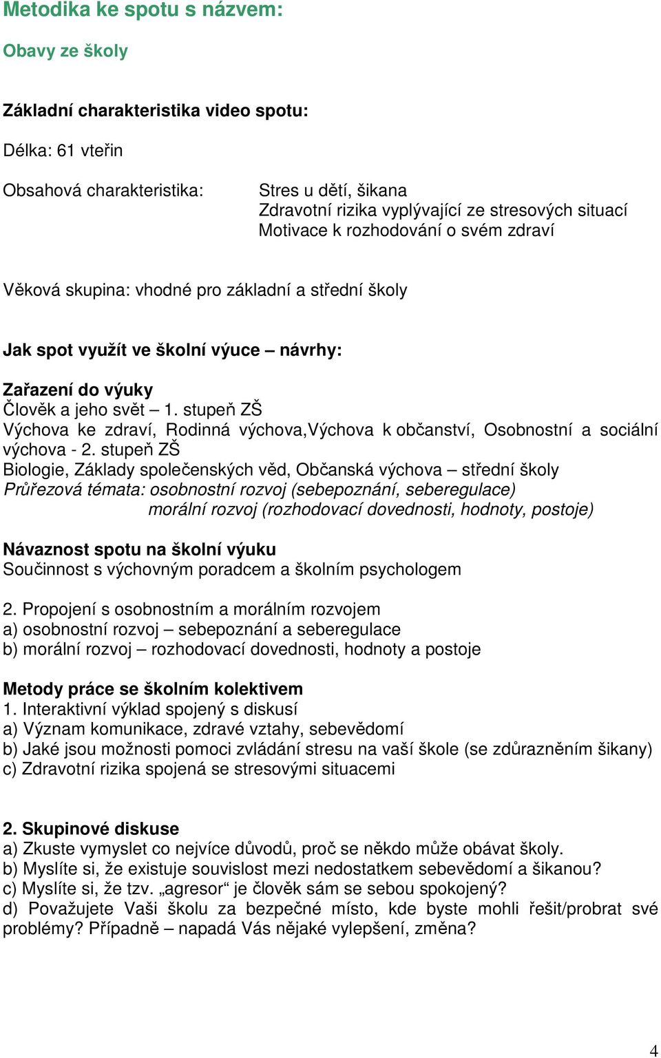 stupeň ZŠ Výchova ke zdraví, Rodinná výchova,výchova k občanství, Osobnostní a sociální výchova - 2.