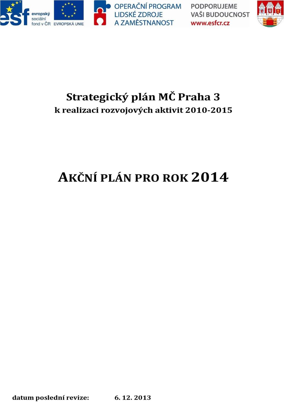 2010-2015 AKČNÍ PLÁN PRO ROK