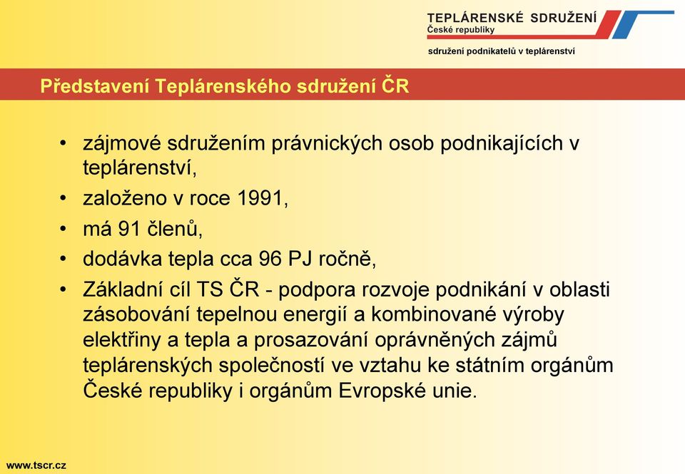 podnikání v oblasti zásobování tepelnou energií a kombinované výroby elektřiny a tepla a prosazování