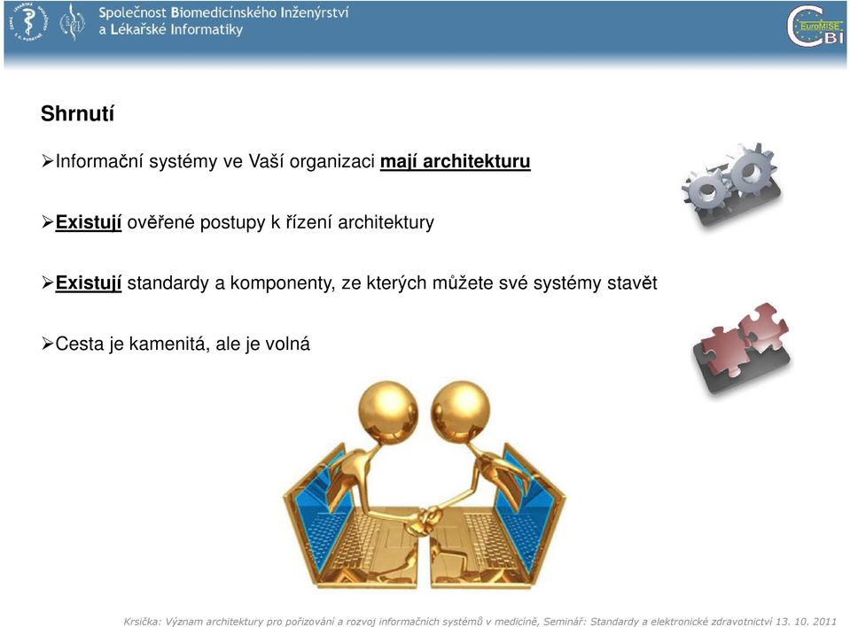 architektury Existují standardy a komponenty, ze