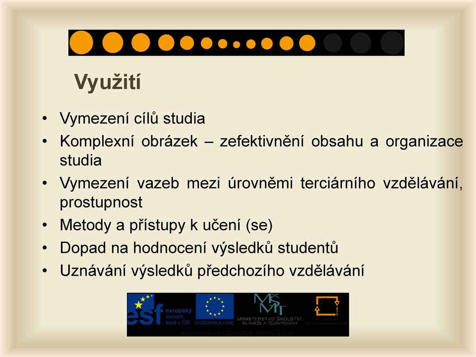 terciárního vzdělávání, prostupnost Metody a přístupy k učení