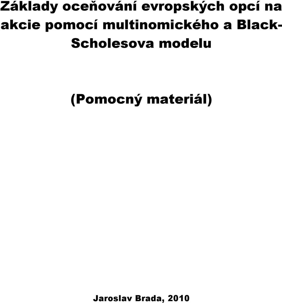 multinomického a Black-