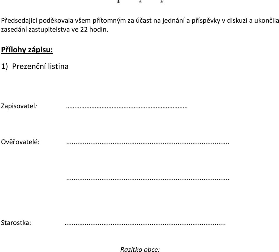 zastupitelstva ve 22 hodin.