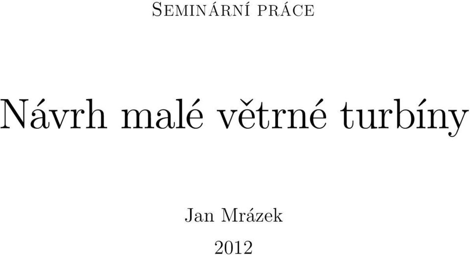 malé větrné