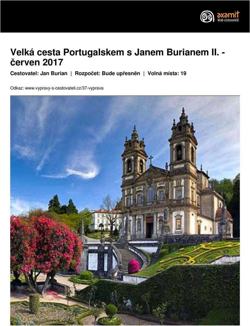 Rozpočet: Bude upřesněn Volná místa: 19