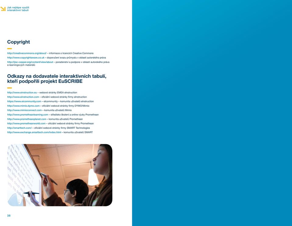 eu webové stránky EMEA einstruction http://www.einstruction.com oficiální webové stránky firmy einstruction https://www.eicommunity.com eicommunity komunita uživatelů einstruction http://www.mimio.