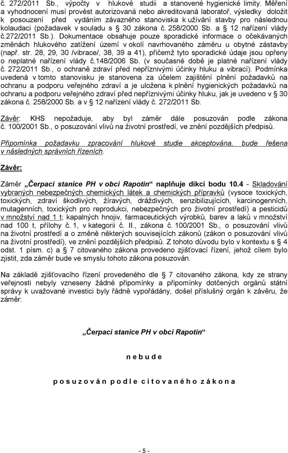 souladu s 30 zákona č. 258/2000 Sb. a 12 nařízení vlády č.272/2011 Sb.).