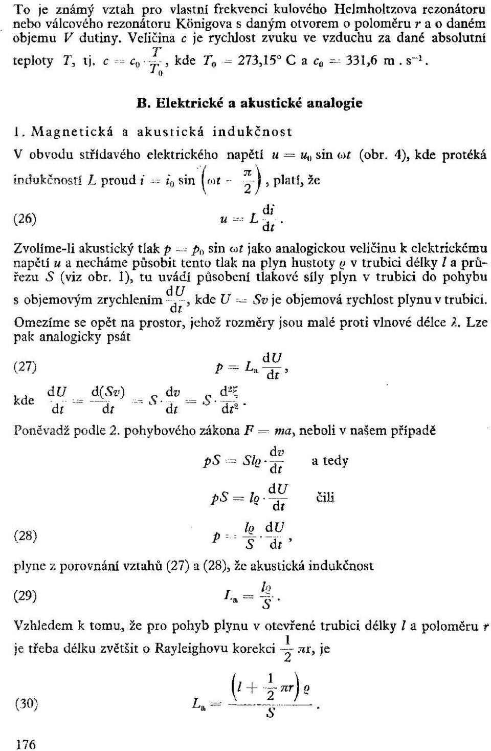 Magnetická a akustická indukčnost V obvodu střídavého elektrického napětí u = u 0 sin o>ř (obr.