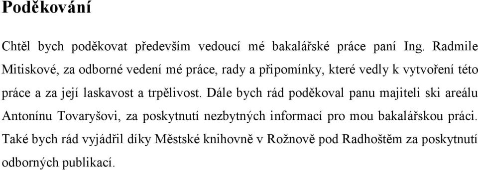 laskavost a trpělivost.