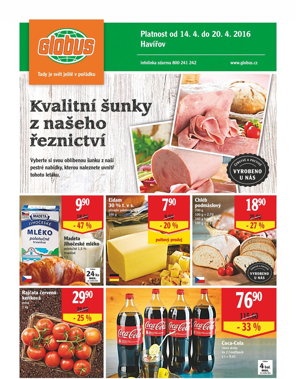 uvnitř tohoto letáku. 9 90 18,90-47 % Eidam 30 % t. v s.