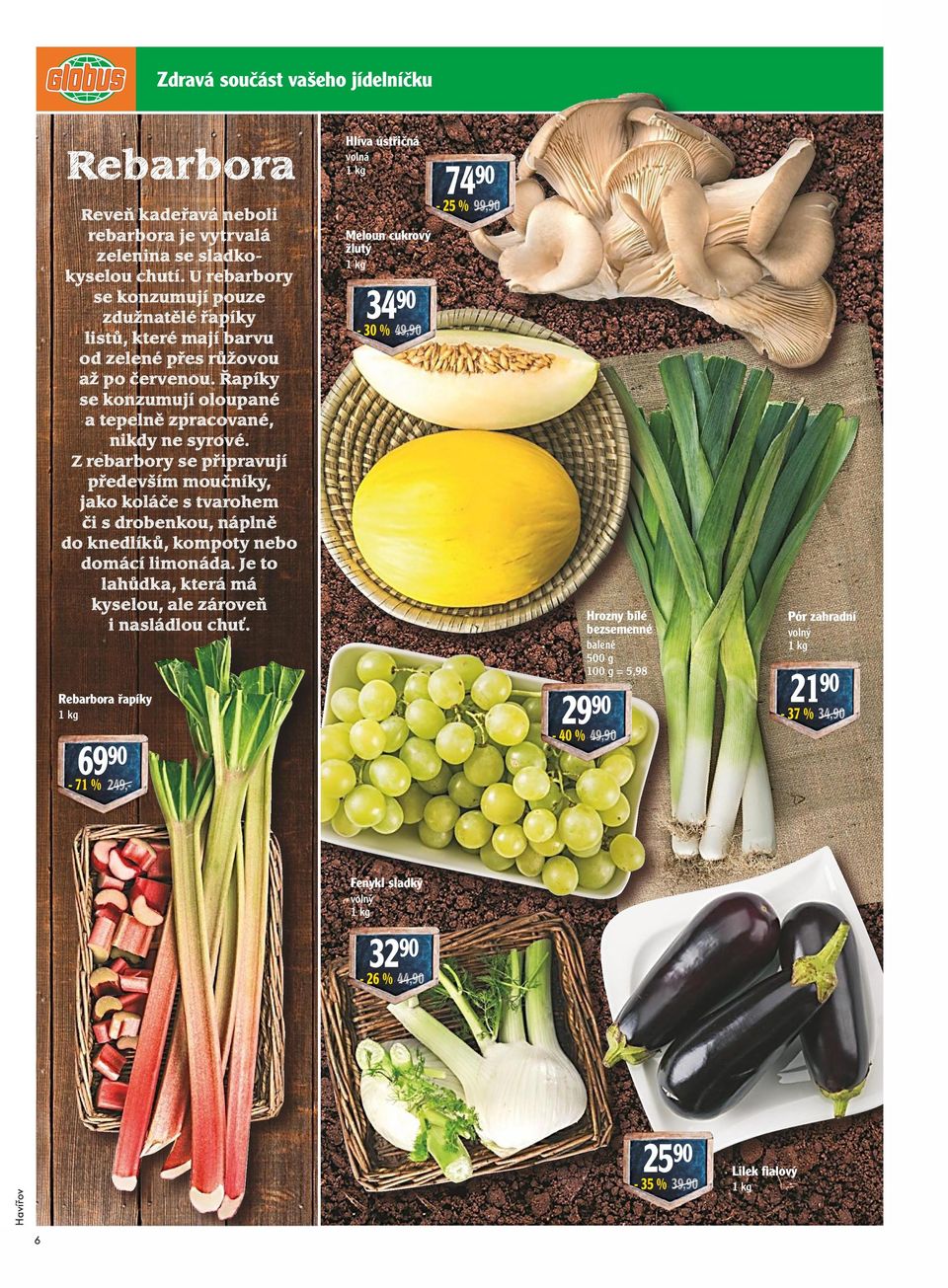 Z rebarbory se připravují především moučníky, jako koláče s tvarohem či s drobenkou, náplně do knedlíků, kompoty nebo domácí limonáda.