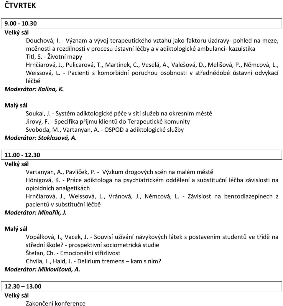 - Životní mapy Hrnčiarová, J., Pulicarová, T., Martinek, C., Veselá, A., Valešová, D., Melišová, P., Němcová, L., Weissová, L.