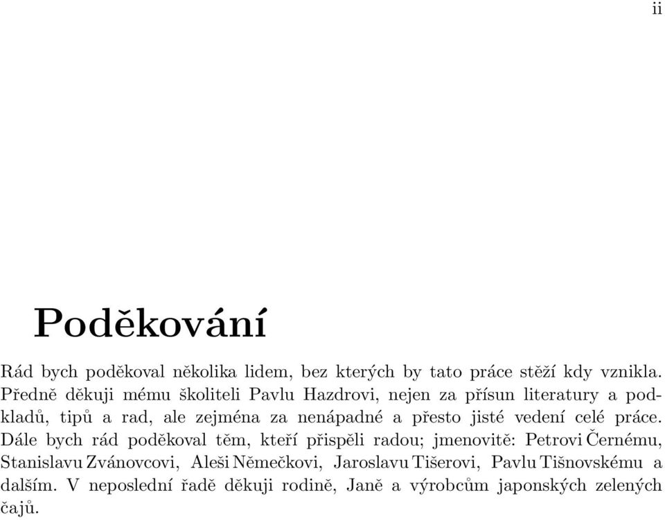 přesto jisté vedení celé práce.