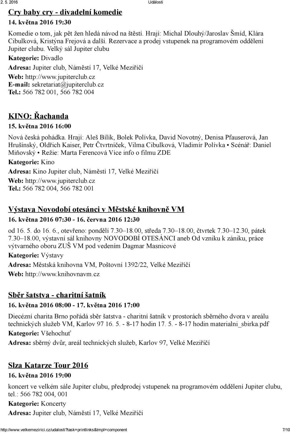 května 2016 16:00 Nová česká pohádka.
