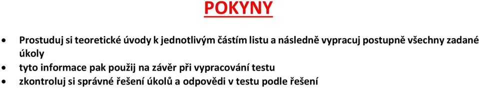 tyto informace pak použij na závěr při vypracování testu