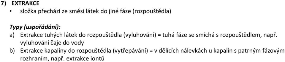rozpouštědlem, např.