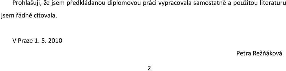 samostatně a použitou literaturu jsem