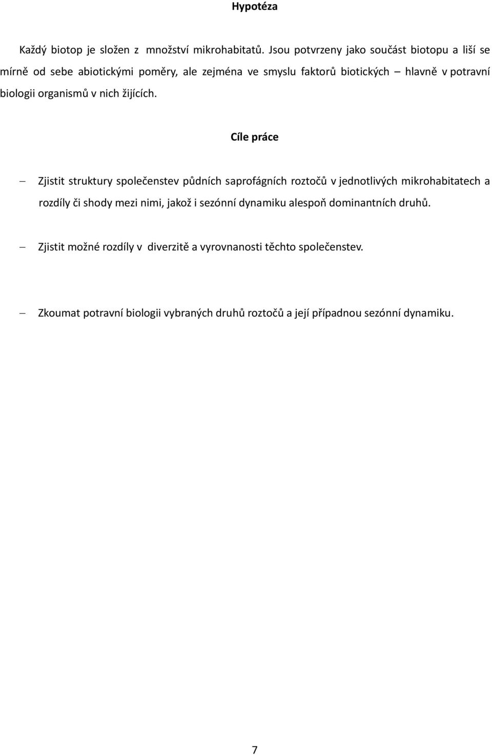 biologii organismů v nich žijících.